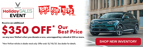 Vinfast Orlando Holiday Sales Event - Receive an additional $350 off* Our Best Price, on any new Vinfast when you donate a new, unwrapped toy valued at $25 or more.